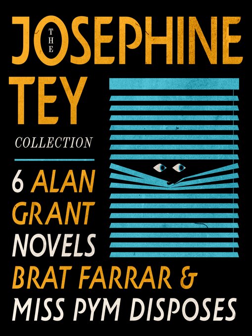 Title details for The Josephine Tey Collection by Josephine Tey - Wait list